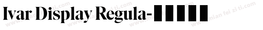 Ivar Display Regula字体转换